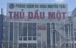 Sau phán ánh Tuổi Trẻ, phòng khám đa khoa Nguyễn Trãi - Thủ Dầu Một bị dừng hoạt động