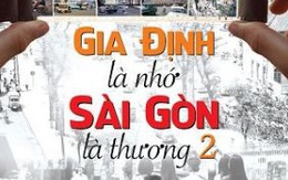 Sài Gòn - Gia Định gây thương nhớ