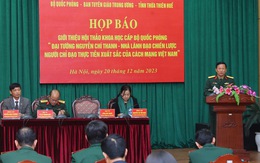 Bộ Quốc phòng họp báo về hội thảo Đại tướng Nguyễn Chí Thanh