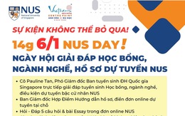 NUS Day - Ngày hội giải đáp học bổng, ngành nghề, hồ sơ dự tuyển cử nhân NUS