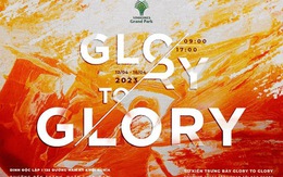 Triển lãm Glory to GLORY: Kể chuyện sống sang bằng nghệ thuật