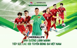 Herbalife - Dinh dưỡng lành mạnh tiếp sức các đội tuyển bóng đá Việt Nam