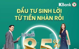 KBank áp dụng lãi suất 8,5% cho tiền gửi online 6 tháng
