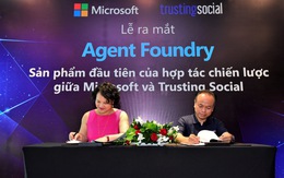 Trusting Social ra mắt Agent Foundry - trợ lý ảo chuyên ngành cho doanh nghiệp