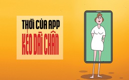 Thời của app... kéo dài chân