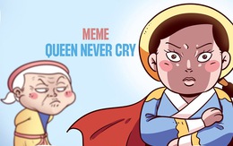 Meme 'Queen never cry' phiên bản Việt hóa