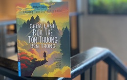 Mở lòng với đứa trẻ tổn thương bên trong bạn