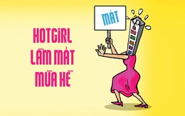 Hot girl cung cấp sự mát mẻ cho mùa nắng nóng