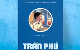 Tái bản truyện ký ‘Trần Phú’ kỷ niệm 120 năm ngày sinh Tổng bí thư Trần Phú