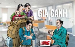 'Gia cảnh' của ông lương vẫn không thay đổi