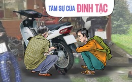 Tâm sự của một đinh tặc 'không thất đức'