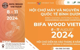 Hội chợ BIFA Wood Vietnam 2024 diễn ra vào tháng 8