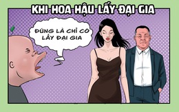 Hoa hậu chỉ lấy đại gia?