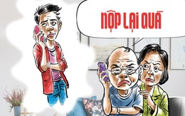 Quan tham nộp lại món quà 'cồng kềnh'