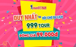 Ưu đãi 999 tour đồng giá 99.000đ