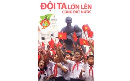 Đội ta lớn lên cùng đất nước (*)