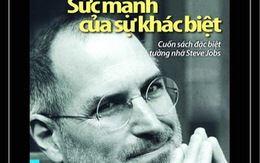 Steve Jobs - sức mạnh của sự khác biệt