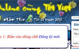 Cách đăng ký tài khoản các sân chơi Online cùng Tết Việt 2012