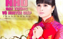 Trang Nhung làm album nhớ thương Tướng Giáp