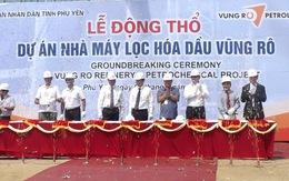 Động thổ dự án Nhà máy lọc hóa dầu Vũng Rô