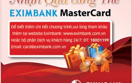 ​Nhận quà cùng thẻ Eximbank MasterCard