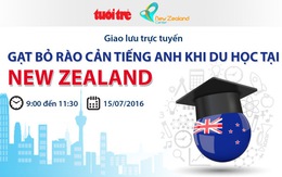 Gạt bỏ rào cản tiếng Anh khi du học tại New Zealand