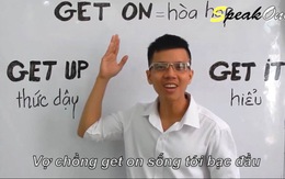 Học 22 cụm động từ với "GET" trong một bài hát