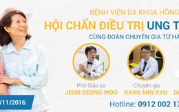 ​Hội chẩn và tư vấn điều trị ung thư miễn phí tại Bệnh viện Hồng Ngọc