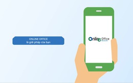​Doanh nghiệp ứng dụng thành công Văn phòng điện tử Online Office