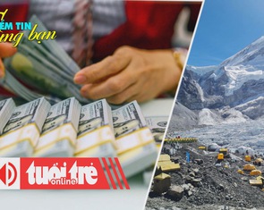 Điểm tin 18h: USD tăng giá, nhiều nước đau đầu; Tòa án Nepal hạn chế cấp phép leo đỉnh Everest