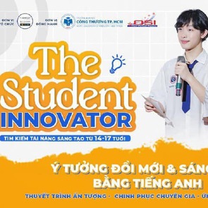 Có gì hấp dẫn ở cuộc thi The Student Innovator?
