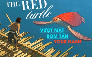 The Red Turtle âm thầm vượt mặt cả bom tấn Your Name