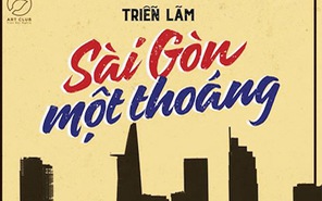 Thêm yêu Sài Gòn với triển lãm Sài Gòn một thoáng của teen trường Trần Đại Nghĩa