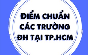 Điểm chuẩn năm 2018 các trường đại học tại TP.HCM