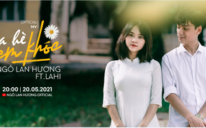 Ngô Lan Hương kết hợp với Rapper LAHI trong MV Mùa Hè Ấy Em Khóc