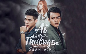 Sau 2 năm debut, Quân AP "bỏ túi" MV 100 triệu view đầu tiên