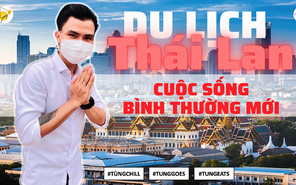 Tùng Chill - travel blogger đầu tiên tại Việt Nam đại diện quảng bá du lịch Thái Lan