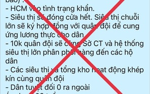 Thông tin lan truyền "TP.HCM vào tình trạng khẩn" là hoàn toàn bịa đặt