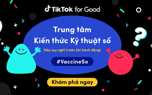 TikTok ra mắt Trung tâm Kiến thức Kĩ thuật số