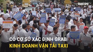 Có cơ sở xác định Grab kinh doanh vận tải taxi