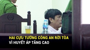 Hai cựu tướng công an rời tòa vì huyết áp tăng cao