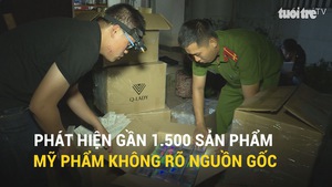 Phát hiện gần 1.500 sản phẩm mỹ phẩm không rõ nguồn gốc