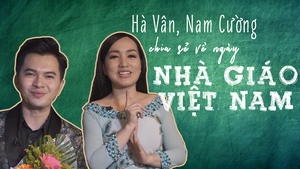 Giải trí 24h: Nghe Hà Vân, Nam Cường chia sẻ về ngày Nhà giáo Việt Nam