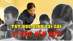 Tin nóng 24G ngày 27-11: Khởi tố vụ án cô giáo bắt cả lớp tát bạn, vì đâu nên nỗi?