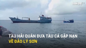 Tàu hải quân đưa tàu cá gặp nạn về đảo Lý Sơn