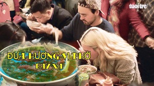 Tin nóng 24G ngày 16-12: Đưa hương vị phở bay xa