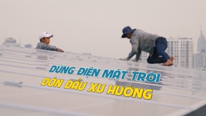 Nhiều gia đình thành thị dùng điện mặt trời đón đầu xu hướng mới