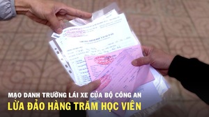 Mạo danh trường dạy lái xe của Bộ Công an để lừa hàng trăm học viên