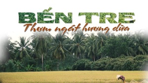 Bến Tre thơm ngát hương dừa