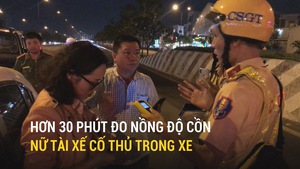 Lái xe hơi gây tai nạn, nữ tài xế cố thủ hơn 30 phút tránh đo nồng độ cồn